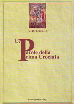 Visualizza i dettagli per PAROLE DELLA PRIMA CROCIATA (LE) Immagine di PAROLE DELLA PRIMA CROCIATA (LE)